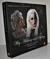 9781138819184-1138819182-Wig Making and Styling: A Complete Guide for Theatre & Film