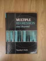 9780205326440-0205326447-Multiple Regression And Beyond