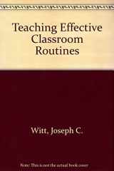 9781570351624-1570351627-Teaching Effective Classroom Routines, Pre K-6