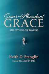 9781725294752-1725294753-Super-Abundant Grace: Reflections on Romans