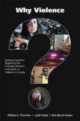 9781594608674-1594608679-Why Violence?: Leading Questions Regarding the Conceptualization and Reality of Violence in Society