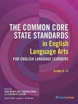 9781942223498-1942223498-The Common Core State Standards in English Language Arts for English Language Learners: Grades 6–12