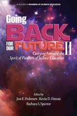 9781681231914-1681231913-Going Back for Our Future II: Carrying Forward the Spirit of Pioneers of Science Education