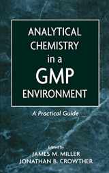 9780471314318-0471314315-Analytical Chemistry in a GMP Environment: A Practical Guide
