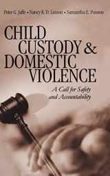 9780761918257-0761918256-Child Custody and Domestic Violence: A Call for Safety and Accountability