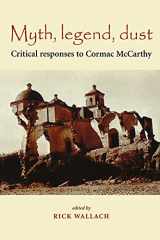 9780719059483-0719059488-Myth, legend, dust: Critical Responses to Cormac McCarthy