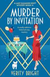 9781837907168-1837907161-Murder by Invitation: A totally addictive historical cozy mystery (A Lady Eleanor Swift Mystery)