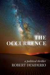 9781642933000-1642933007-The Occurrence: A Political Thriller