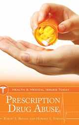9781440859199-1440859191-Prescription Drug Abuse (Health and Medical Issues Today)