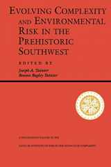 9780201870404-0201870401-Evolving Complexity And Environmental Risk In The Prehistoric Southwest: Proceedings of the Workshop “Resource Stress, Economic Uncertainty, and Human ... in Santa Fe, NM (Santa Fe Institute Series)