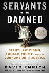 9780063266216-0063266210-Servants of the Damned: Giant Law Firms, Donald Trump, and the Corruption of Justice