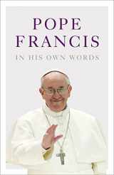 9780007529698-0007529694-Pope Francis in his Own Words