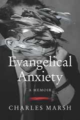 9780062862730-0062862731-Evangelical Anxiety: A Memoir