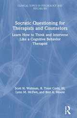 9780367335274-0367335271-Socratic Questioning for Therapists and Counselors (Modern Integrative Cognitive Behavioral Therapy)
