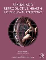 9780128102329-0128102322-Sexual and Reproductive Health: A Public Health Perspective