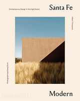 9781580935616-1580935613-Santa Fe Modern: Contemporary Design in the High Desert