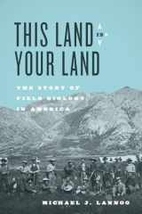 9780226358475-022635847X-This Land Is Your Land: The Story of Field Biology in America
