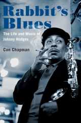9780190653903-0190653906-Rabbit's Blues: The Life and Music of Johnny Hodges