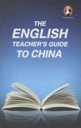 9780992026882-0992026881-The English Teacher's Guide to China (Panda Guides)