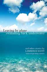 9780957118782-0957118783-Leaving by plane swimming back underwater: and other stories