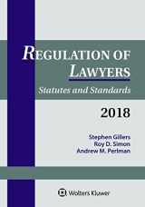 9781454894414-1454894415-Regulation of Lawyers: Statutes and Standards, 2018 Supplement (Supplements)