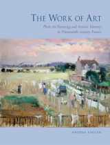 9781780233550-1780233558-The Work of Art: Plein Air Painting and Artistic Identity in Nineteenth-Century France