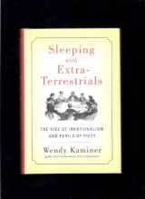 9780679442431-067944243X-Sleeping with Extra-Terrestrials: The Rise of Irrationalism and Perils of Piety