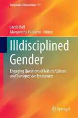 9783319152714-3319152718-Illdisciplined Gender: Engaging Questions of Nature/Culture and Transgressive Encounters (Crossroads of Knowledge)