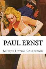 9781500413927-1500413925-Paul Ernst, Science Fiction Collection