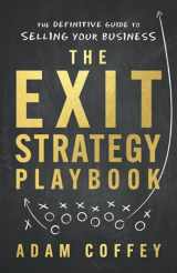 9781544523033-1544523033-The Exit-Strategy Playbook: The Definitive Guide to Selling Your Business