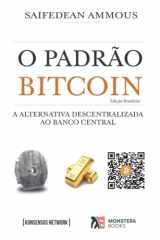 9789949745784-9949745780-O Padrão Bitcoin (Edição Brasileira): A Alternativa Descentralizada ao Banco Central (Portuguese Edition)