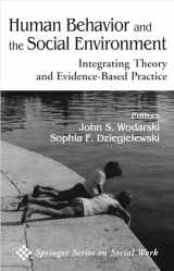 9780826123435-0826123430-Human Behavior and the Social Environment: Integrating Theory and Evidence-Based Practice