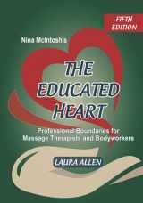 9781796573060-179657306X-Nina McIntosh's The Educated Heart: Professional Boundaries for Massage Therapists and Bodyworkers