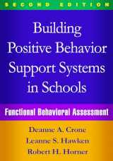 9781462519729-1462519725-Building Positive Behavior Support Systems in Schools: Functional Behavioral Assessment