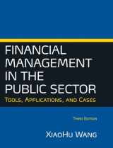 9780765636881-0765636883-Financial Management in the Public Sector: Tools, Applications and Cases