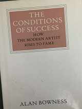 9780500550212-0500550212-Conditions of Success: How the Modern Artist Rises to Fame (WALTER NEURATH MEMORIAL LECTURES)