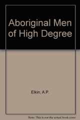9780702210174-070221017X-Aboriginal men of high degree (Studies in society and culture)