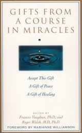 9780874778038-0874778034-Gifts from a Course in Miracles: Accept This Gift, A Gift of Peace, A Gift of Healing