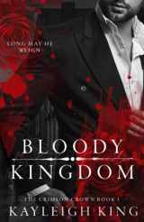 9781735930428-1735930423-Bloody Kingdom: A Paranormal Romance (The Crimson Crown)