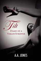 9781257802869-1257802860-TILT Diary of a Virgin Stripper