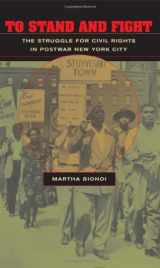 9780674010604-0674010604-To Stand and Fight: The Struggle for Civil Rights in Postwar New York City