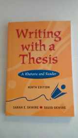 9780838407806-0838407803-Writing with a Thesis: A Rhetoric and Reader (with InfoTrac)