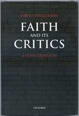 9780199569380-019956938X-Faith and Its Critics: A Conversation (Gifford Lectures)