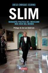 9786073116060-6073116063-Slim: Biografía política del mexicano más rico del mundo / Slim: Political Biography of the Richest Mexican in the World (Spanish Edition)