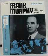 9780226249346-0226249344-Frank Murphy: The New Deal Years
