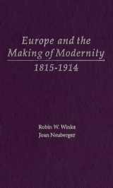 9780195156218-0195156218-Europe and the Making of Modernity: 1815-1914