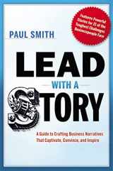 9780814420300-0814420303-Lead with a Story: A Guide to Crafting Business Narratives That Captivate, Convince, and Inspire