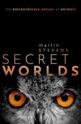 9780198813675-0198813678-Secret Worlds: The extraordinary senses of animals