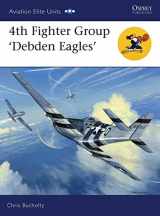 9781846033216-1846033217-4th Fighter Group: Debden Eagles (Aviation Elite Units, 30)