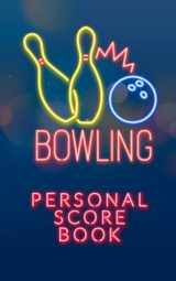 9781094751412-1094751413-Bowling: Personal Score Book